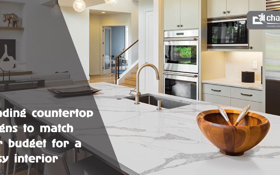 Trending Counter top Designs to Match Your Budget for a Classy Interior
